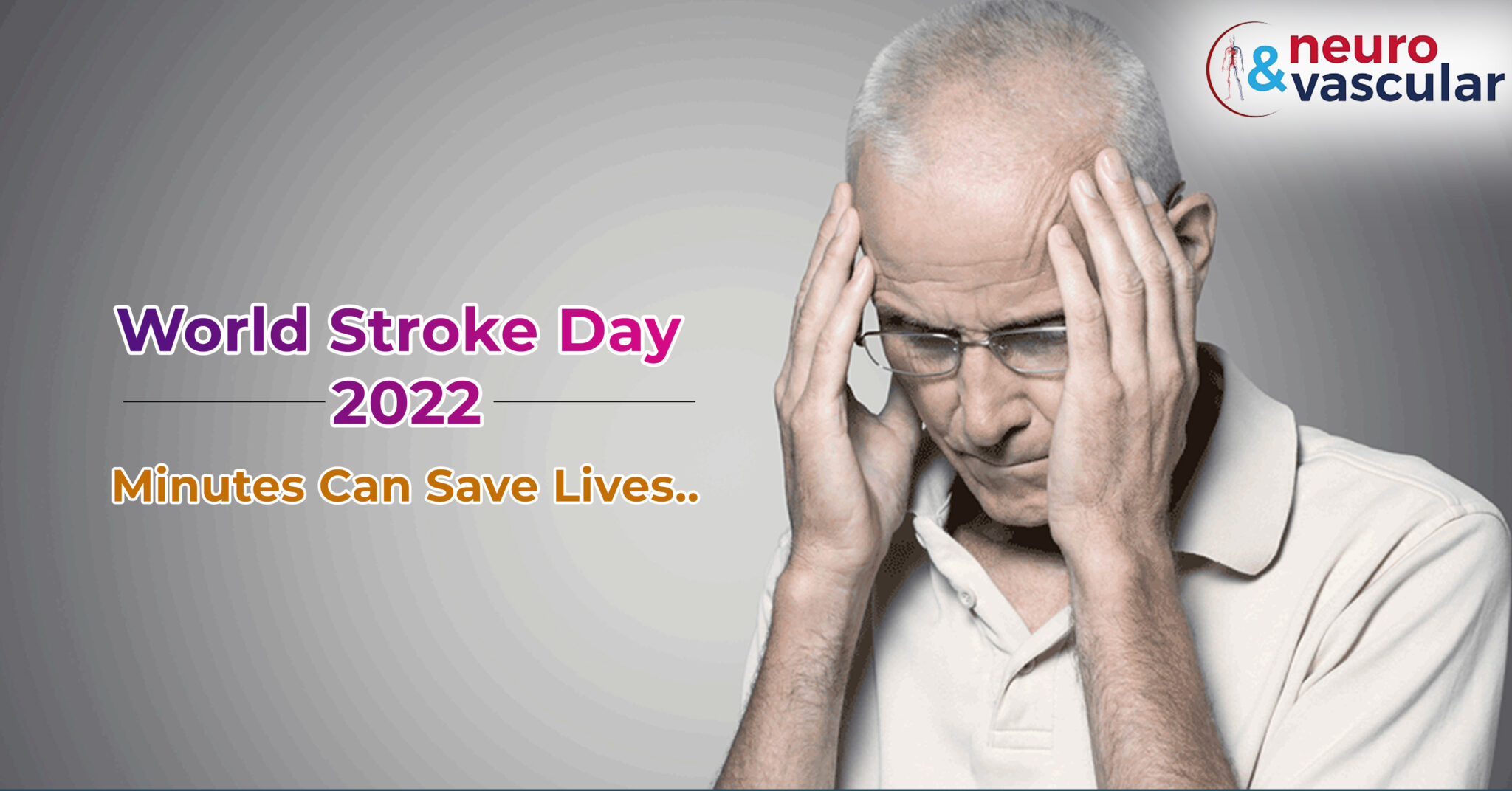 It's World Stroke Day 2022: Minutes Can Save Lives